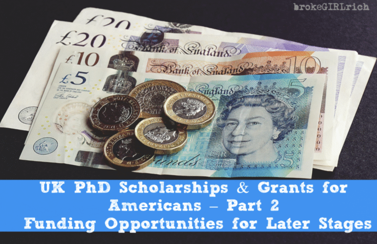 UK PhD Scholarships & Grants for Americans – Part 2: Funding Opportunities for Later Stages